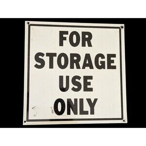 For Storage Use Only Sign 12" X 12" Building Container Room Fence 4 Screw Holes